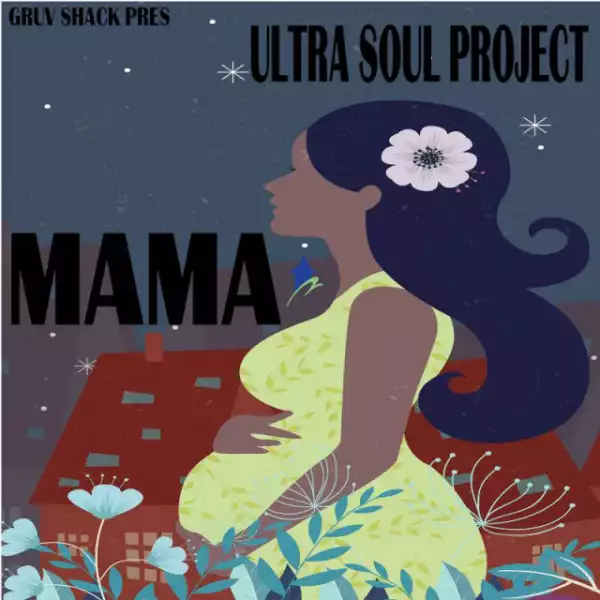 Ultra Soul Project - Mama